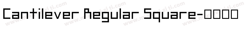 Cantilever Regular Square字体转换